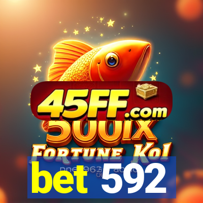bet 592